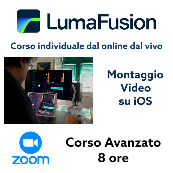 Montaggio Video con LumaFusion – Video Editing Corso Avanzato - 8 ore – online